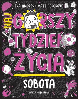 Sobota. Najgorszy tydzień życia cz. 6